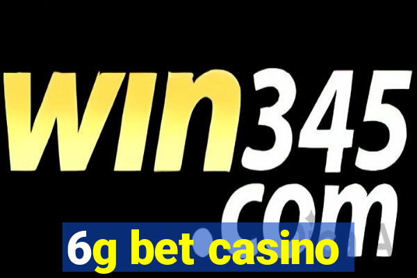 6g bet casino